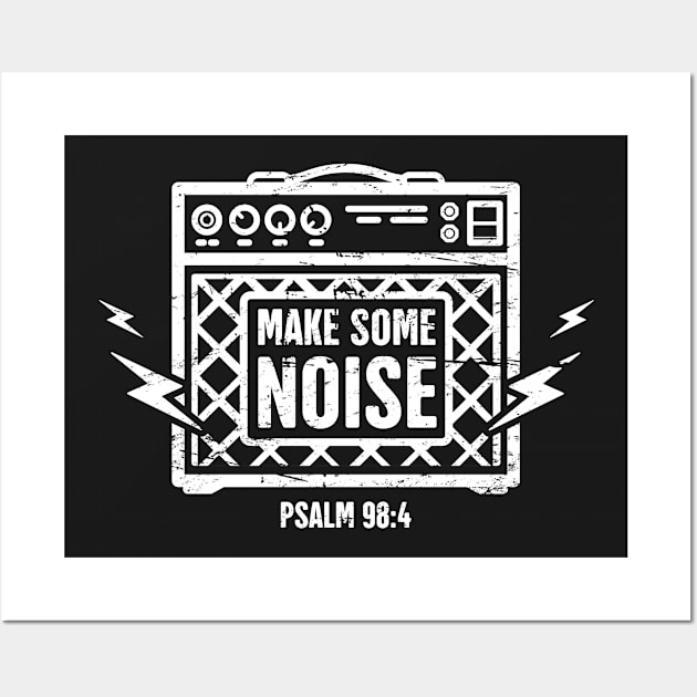 Make Some Noise | Christian Musician Bible Verse Wall Art by MeatMan